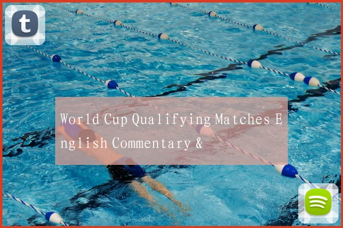 World Cup Qualifying Matches English Commentary &